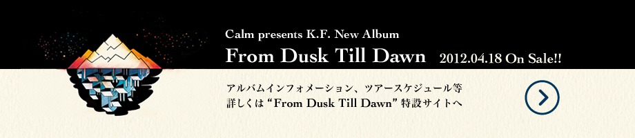 Calm Presents K.F. - From Dusk Till Dawn [SPECIAL SITE]